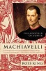 Machiavelli - Philosopher of Power (Paperback) - Ross King Photo