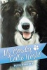 My Border Collie World (Paperback) - Ruth Simerly Photo