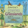 America's Prairies and Grasslands - Guide to Plants and Animals (Paperback, Mass Market) - Marianne D Wallace Photo