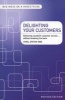 Delighting Your Customers - Delivering Excellent Customer Service...Without Breaking the Bank (Paperback, Revised edition) - Avril Owton Photo