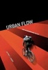 Urban Flow - Bike Messengers and the City (Hardcover) - Jeffrey L Kidder Photo