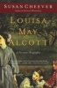 Louisa May Alcott - A Personal Biography (Paperback) - Susan Cheever Photo