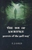 The Joy of Sacrifice - Secrets of the Sufi Way (Paperback) - E J Gold Photo