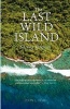 The Last Wild Island - Saving Tetepare (Paperback) - John Read Photo