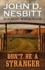 Don't Be a Stranger (Large print, Hardcover, large type edition) - John D Nesbitt Photo