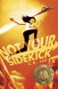 Not Your Sidekick (Paperback) - C B Lee Photo