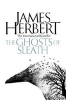 The Ghosts of Sleath (Paperback, New Edition) - James Herbert Photo