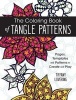 The Coloring Book of Tangle Patterns - Pages, Templates and Patterns to Create and Play (Paperback) - Tiffany Lovering Photo