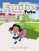 Emilie and the Pink Tutu (Paperback) - Eliscia Wright Photo