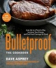 Bulletproof: The Cookbook (Hardcover) - Dave Asprey Photo