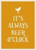 It's Always Beer O'clock (Hardcover) -  Photo