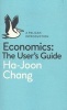 Economics: The User's Guide - A Pelican Introduction (Paperback) - Ha Joon Chang Photo