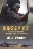 Gunship Ace - The Wars of Neall Ellis, Helicopter Pilot and Mercenary (Paperback) - Al J Venter Photo