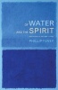 Of Water and the Spirit - Mission and the Baptismal Liturgy (Paperback) - Phillip Tovey Photo