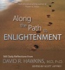 Along the Path to Enlightenment: 365 Daily Reflections from David R. Hawkins, M.D., Ph.D. (Paperback) - Jeffrey Scott Photo