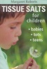 Tissue Salts for Children - Babies, Tots and Teens (Paperback) - Margaret Roberts Photo