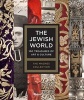 The Jewish World - 100 Treasures of Art and Culture (Hardcover) - Alla Efimova Photo