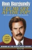 Let Me Off at the Top! - My Classy Life and Other Musings (Paperback) - Ron Burgundy Photo