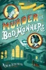 Murder Is Bad Manners (Paperback) - Robin Stevens Photo