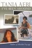 I've Been Around (Paperback) - Tania Aebi Photo