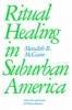 Ritual Healing in Suburban America (Paperback) - Meredith B McGuire Photo