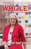 Whole - A Call to Unity in Our Fragmented World (Paperback) - Sharon Watkins Photo