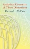 Analytical Geometry of Three Dimensions (Paperback, 2nd Revised edition) - William Hunter McCrea Photo