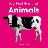 My First Book of Animals (Board book) - Emma Hill Photo