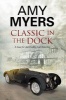 Classic in the Dock - A Classic Car Mystery (Hardcover, First World Publication) - Amy Myers Photo