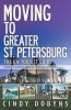 Moving to Greater St. Petersburg - The Un-Tourist Guide (Paperback) - Cindy Dobyns Photo