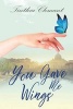 You Gave Me Wings - Book One in Isabella's Story (Paperback) - Tinthia Clemant Photo