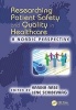 Researching Patient Safety and Quality in Healthcare - A Nordic Perspective (Hardcover) - Karina Aase Photo