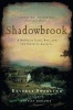 Shadowbrook - A Novel of Love, War, and the Birth of America (Paperback, S&s PB) - Beverly Swerling Photo