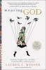 Wearing God (Paperback) - Lauren F Winner Photo