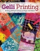 Gelli Printing - Printing Without a Press on Paper and Fabric (Paperback) - Suzanne McNeill Photo