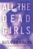 All the Dead Girls (Paperback) - Rita Herron Photo