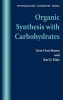 Organic Synthesis with Carbohydrates (Hardcover, First) - Geert Jan Boons Photo