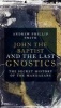 John the Baptist and the Last Gnostics - The Secret History of the Mandaeans (Paperback) - Andrew Phillip Smith Photo