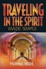 Traveling in the Spirit Made Simple (Paperback) - Praying Medic Photo