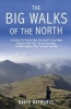 The Big Walks of the North (Paperback) - David Bathurst Photo