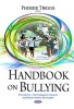 Handbook on Bullying - Prevalence, Psychological Impacts and Intervention Strategies (Hardcover) - Phoebe Triggs Photo