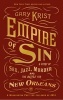 Empire of Sin - A Story of Sex, Jazz, Murder and the Battle for New Orleans (Paperback) - Gary Krist Photo