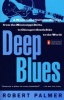 Deep blues (Paperback) - Robert Palmer Photo