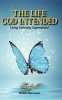 Life God Intended (Paperback) - Gary Oates Photo