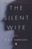 The Silent Wife (Paperback) - A S A Harrison Photo