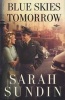 Blue Skies Tomorrow - A Novel (Paperback) - Sarah Sundin Photo