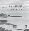 Tir A'mhurain - The Outer Hebrides of Scotland (Hardcover) - Paul Strand Photo