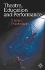 Theatre, Education and Performance (Paperback) - Helen Nicholson Photo