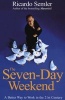 The Seven-Day Weekend - A Better Way to Work in the 21st Century (Paperback, New Ed) - Ricardo Semler Photo