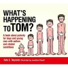 What's Happening to Tom? - A Book About Puberty for Boys and Young Men With Autism and Related Conditions (Hardcover) - Kate E Reynolds Photo